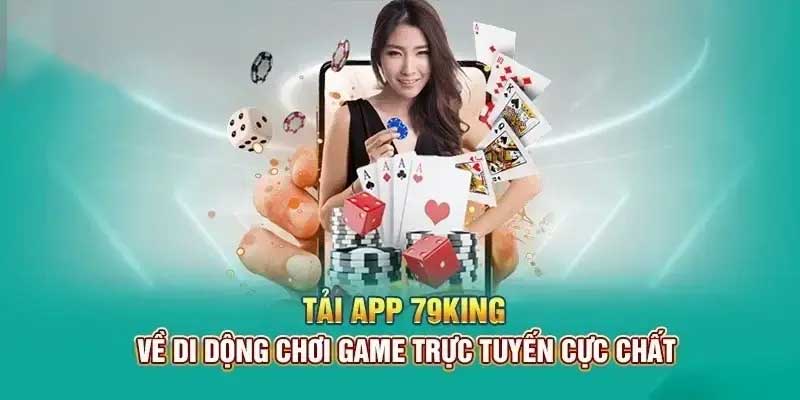 Hướng dẫn tải app 79King